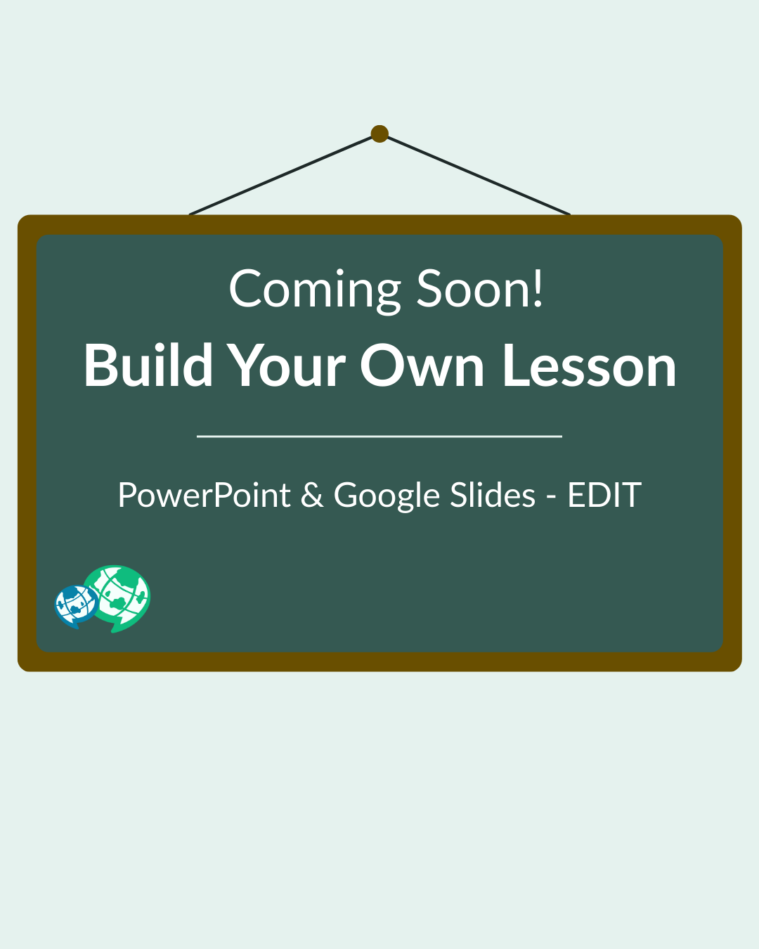 Coming Soon! Build Your Own Lesson - Editable Deck